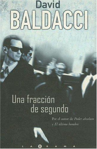 David Baldacci: Una Fraccion De Segundo (Latrama) (Paperback, Spanish language, 2004, Ediciones B)