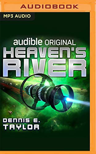 Dennis E. Taylor, Ray Porter: Heaven's River (AudiobookFormat, 2021, Audible Studios on Brilliance Audio)