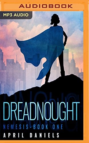 April Daniels, Natasha Soudek: Dreadnought (AudiobookFormat, 2017, Audible Studios on Brilliance Audio)