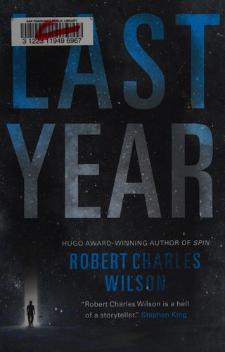 Robert Charles Wilson: Last year (2016)