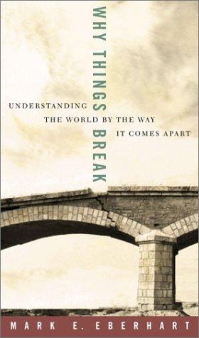 Mark Eberhart: Why Things Break (Hardcover, 2003, Harmony)