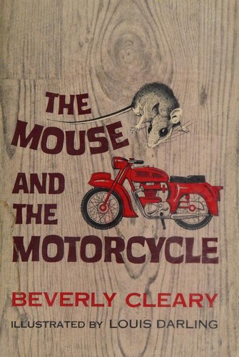 Beverly Cleary: The Mouse and the Motorcycle (Hardcover, William Morrow & Company, W. Morrow)