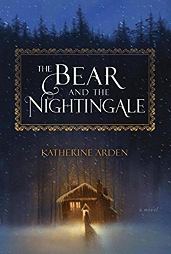 Katherine Arden: The Bear and the Nightingale (Paperback, Random House US)