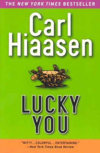 Carl Hiaasen: Lucky You (2005, Grand Central Publishing)
