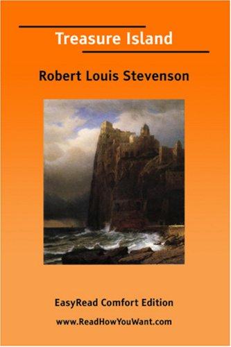 Robert Louis Stevenson: Treasure Island [EasyRead Comfort Edition] (Paperback, 2006, ReadHowYouWant.com)