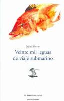 Jules Verne: Veinte Mil Leguas de Viaje Submarino / 20,000 Leagues Under the Sea (El Barco De Papel/the Paper Ship) (Paperback, Spanish language, Jorge a Mestas Ediciones)