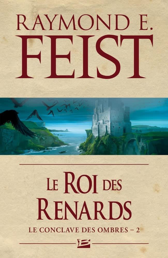 Raymond E. Feist: Le Roi des renards (French language, 2011, Bragelonne)
