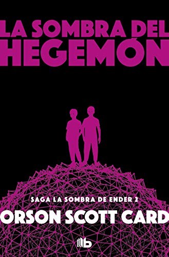 Orson Scott Card, Rafael Marín Trechera: La sombra de Hegemon (Paperback, B de Bolsillo (Ediciones B), B de Bolsillo)