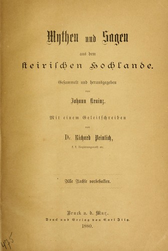 Johann Krainz: Mythen und sagen aus dem steirischen Hochlande (German language, 1880, C. Jilg)