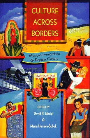 David Maciel, María Herrera-Sobek: Culture Across Borders (Paperback, University of Arizona Press)