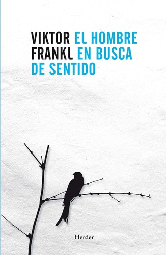 Viktor E. Frankl: El hombre en busca de sentido (2015, Herder)