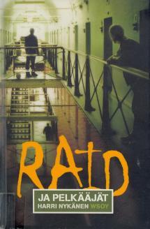 Harri Nykänen: Raid ja pelkääjät (Raid, #5) (Finnish language, 2001, WSOY)