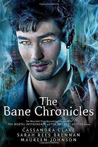 Cassandra Clare, Maureen Johnson, Sarah Rees Brennan: The Bane Chronicles (2015)