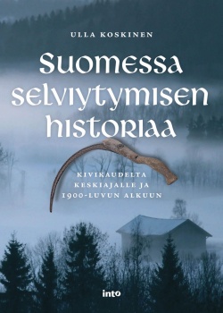 Ulla Koskinen: Suomessa selviytymisen historiaa (AudiobookFormat, Finnish language, 2019)