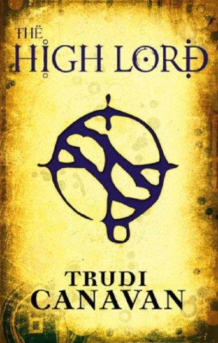 Trudi Canavan: The High Lord (Black Magician Trilogy) (Paperback, 2007, ATOM)