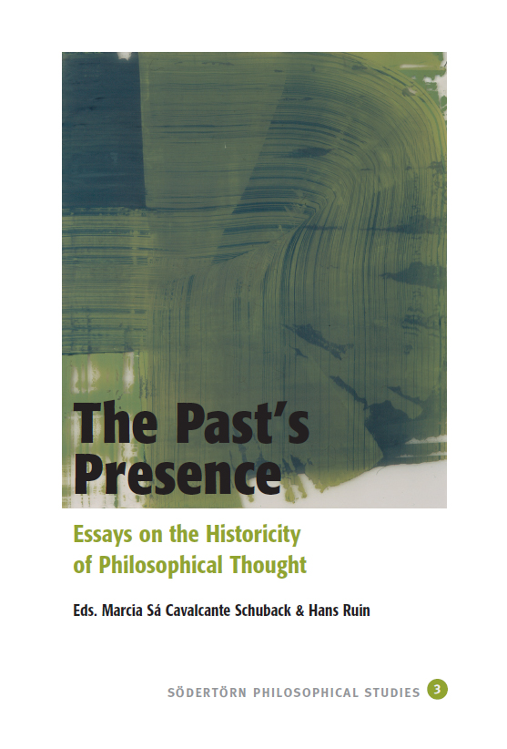 Hans Ruin, Marcia Sá Cavalcante Schuback: The past's presence (Paperback, 2005, Södertörns högskola)