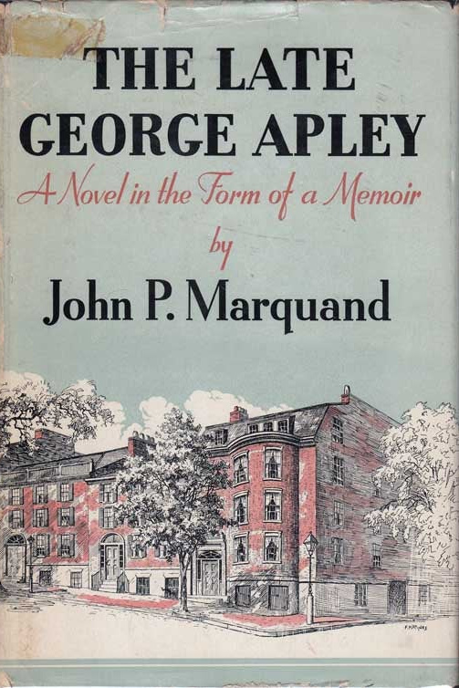 John P. Marquand: The Late George Apley (Hardcover, 1937, Little Brown and Company)