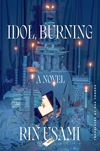 Rin Usami, Asa Yoneda: Idol, Burning (2022, HarperCollins Publishers)