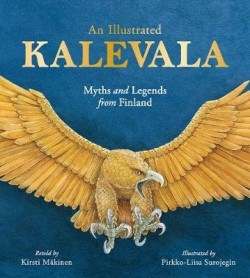 Kirsti Mäkinen: An illustrated Kalevala (Hardcover, 2020, Floris Books)