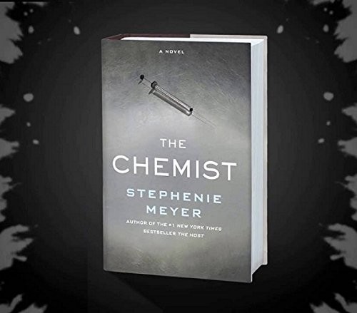 Stephenie Meyer: The Chemist (Publisher Signed Edition) (Little, Brown and Company (November 8, 2016))