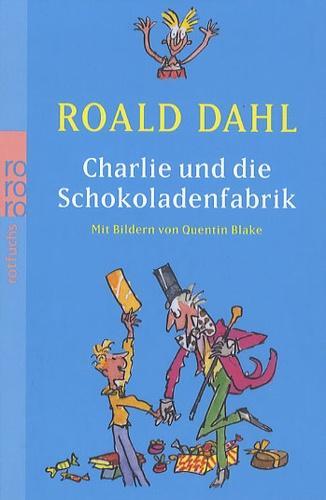 Roald Dahl: Charlie und die Schokoladenfabrik (German language)