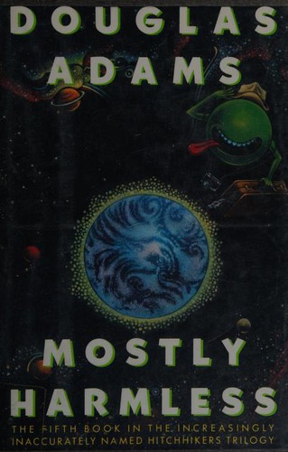 Douglas Adams: Mostly harmless (1992, Harmony Books)