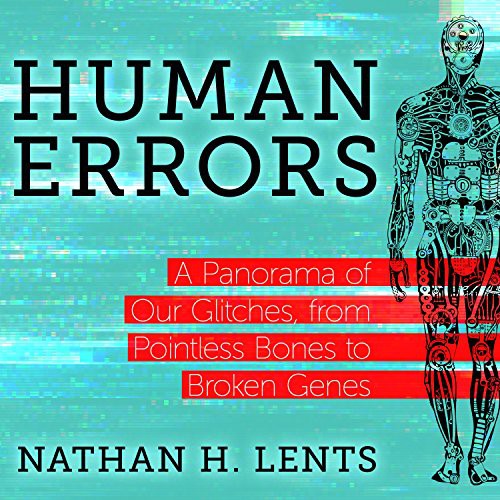 L.J. Ganser, Nathan H. Lents: Human Errors (AudiobookFormat, 2018, HighBridge Audio)