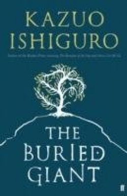 Kazuo Ishiguro: The Buried Giant (Hardcover, 2015, Faber & Faber, London, England)