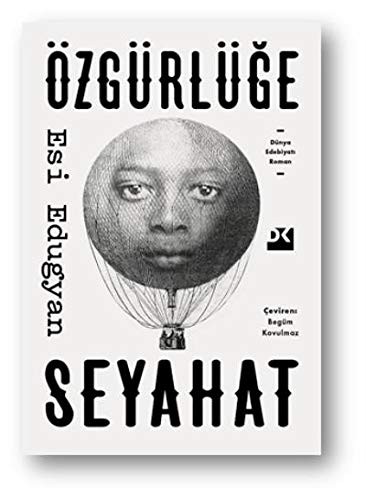 Esi Edugyan: Özgürlüğe Seyahat (Paperback, Dogan Kitap)