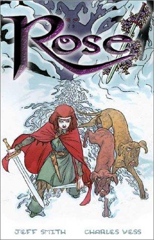 Charles Vess, Jeff Smith: Rose (Hardcover, 2002, Cartoon Books)