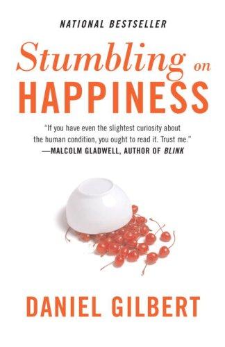 Daniel Todd Gilbert: Stumbling on happiness (2006, A.A. Knopf)