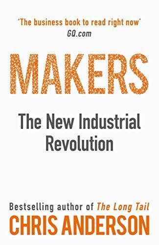 Chris Anderson: Makers: The New Industrial Revolution (2013)