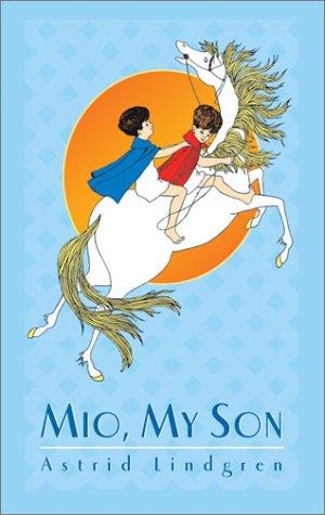 Astrid Lindgren: Mio, my son (2003, Purple House Press)