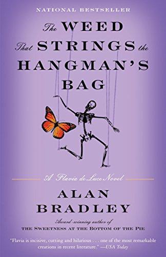 Alan Bradley: The Weed That Strings the Hangman's Bag (Flavia de Luce, #2)