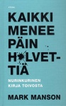 Mark Manson: Kaikki menee päin h*elvettiä (AudiobookFormat, Finnish language, 2019, Celia)