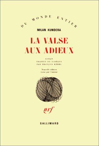 Milan Kundera: La Valse aux adieux (Paperback, French language, 1987, Gallimard)