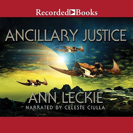 Ann Leckie: Ancillary Justice (AudiobookFormat, 2015, Recorded Books)