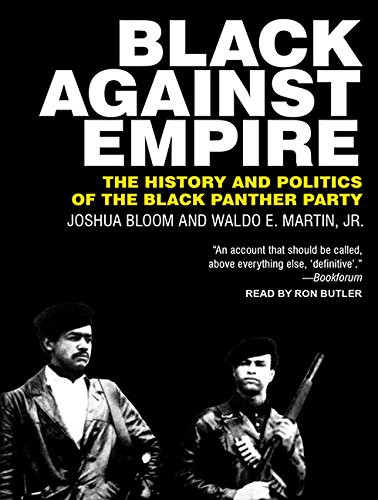 Joshua Bloom, Ron Butler, Waldo E. Martin Jr.: Black Against Empire (2016, Tantor Audio)