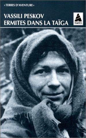 Vassili Peskov, Yves Gauthier: Ermites dans la Taïga (Paperback, Actes Sud)