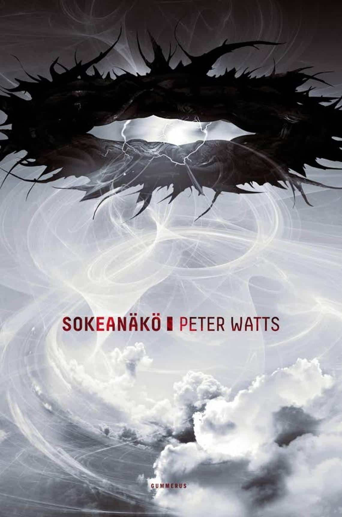 Peter Watts: Sokeanäkö (Hardcover, Finnish language, 2013, Gummerus)