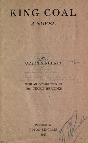 Upton Sinclair: King Coal (1921, Published by Upton Sinclair)