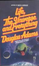 Douglas Adams: LIFE, THE UNIVERSE AND EVERYTHING (Hitchhiker's Trilogy (Paperback)) (1991, Pocket)