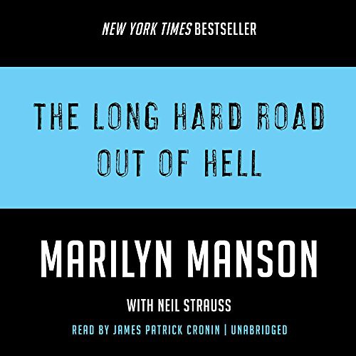 Neil Strauss, Marilyn Manson: The Long Hard Road Out of Hell (AudiobookFormat, 2017, It Books, HarperCollins Publishers and Blackstone Audio)