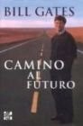 Bill Gates: Camino Al Futuro - The Road Ahead (Hardcover, Spanish language, McGraw-Hill)