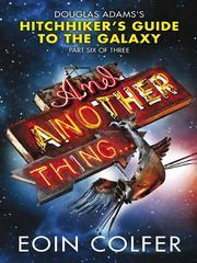 Eoin Colfer, Simon Jones: And Another Thing ... (Hardcover, 2009, Penguin (Michael Joseph imprint))