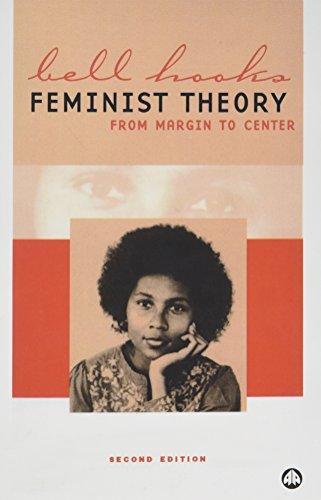 bell hooks: Feminist Theory (2000, Pluto Press)