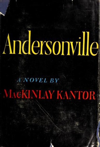 MacKinlay Kantor: Andersonville (1955, World Pub. Co.)