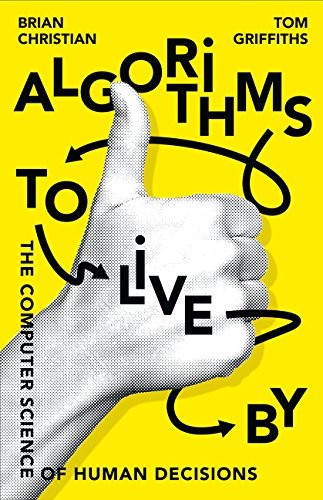 Brian & Tom Griffiths Christian: Algorithms to Live By (Hardcover, 2016, Henry Holt, imusti)