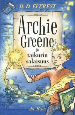 D. D. Everest: Archie Greene ja taikurin salaisuus (AudiobookFormat, Finnish language, 2015, Celia)