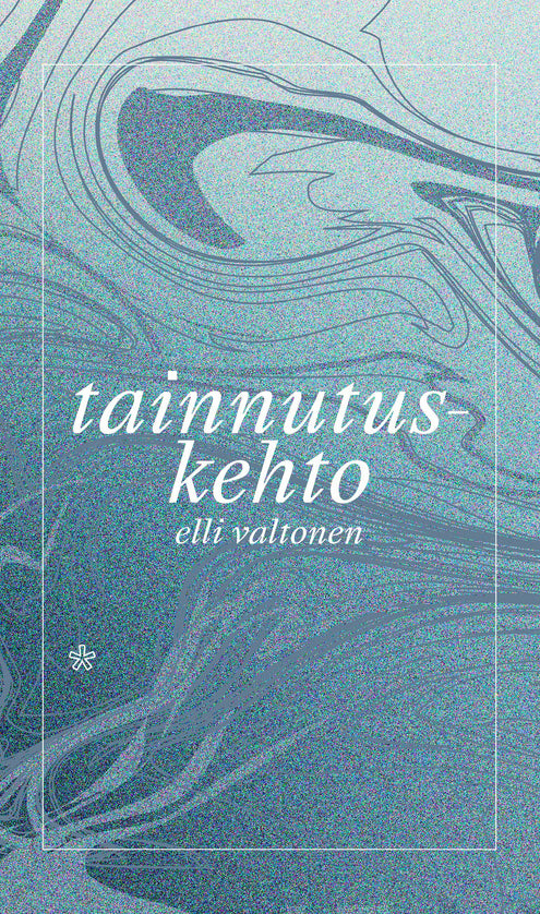 Elli Valtonen: Tainnutuskehto (Hardcover, Finnish language, Kosmos)